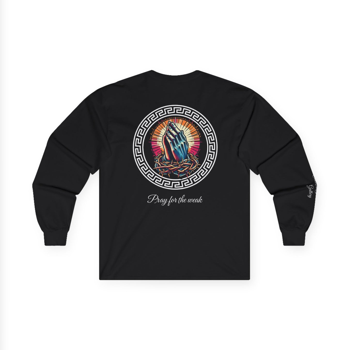 Pray for the weak Long Sleeve Tee