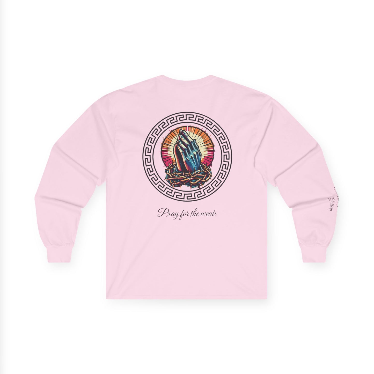 Pray for the weak Long Sleeve Tee