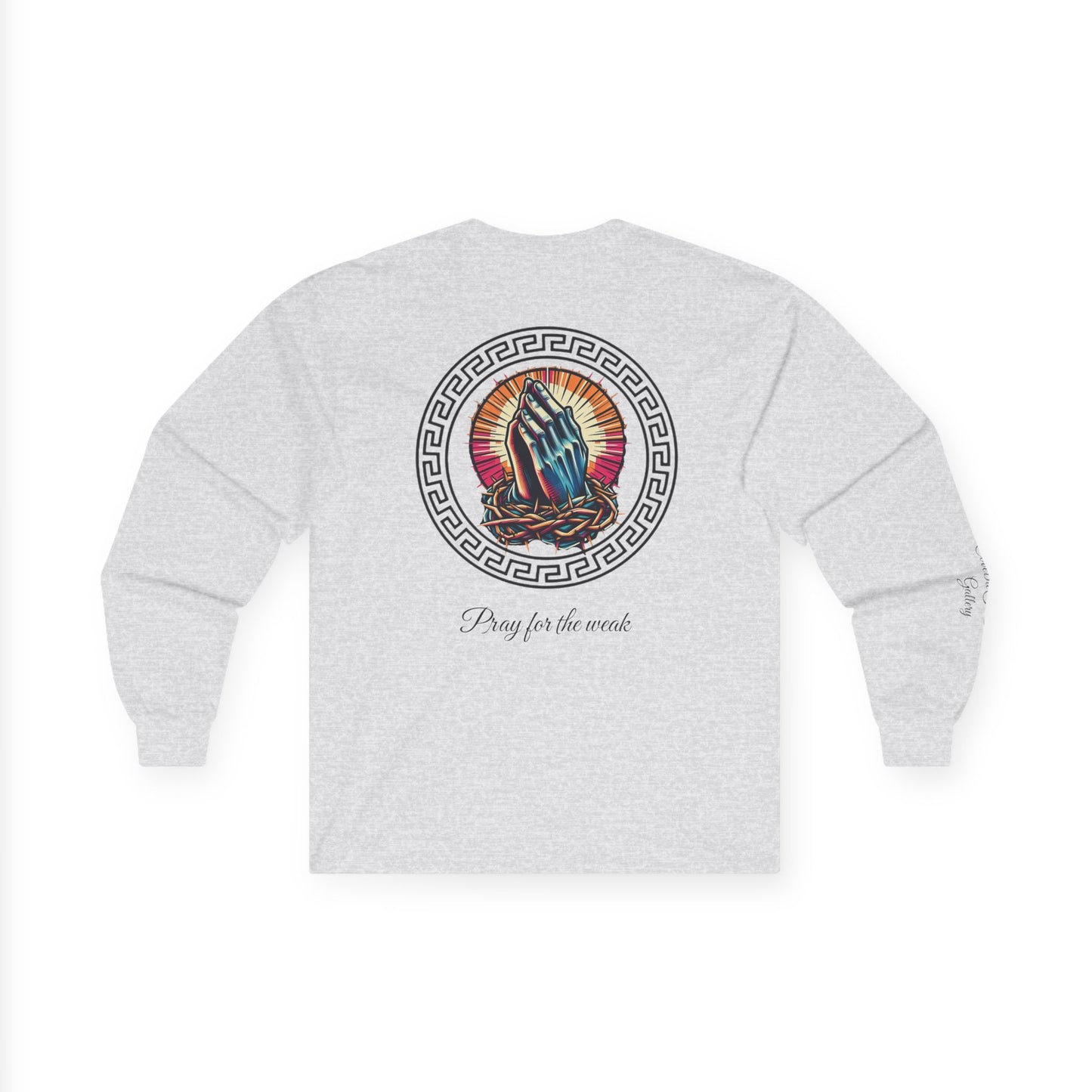 Pray for the weak Long Sleeve Tee