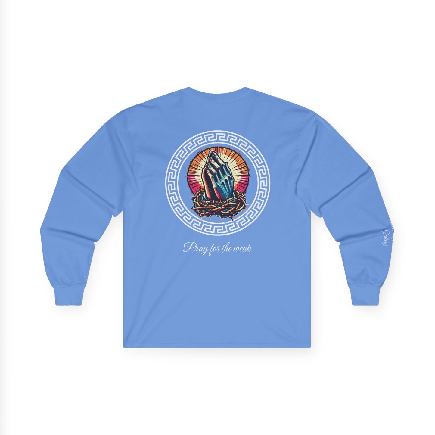 Pray for the weak Long Sleeve Tee