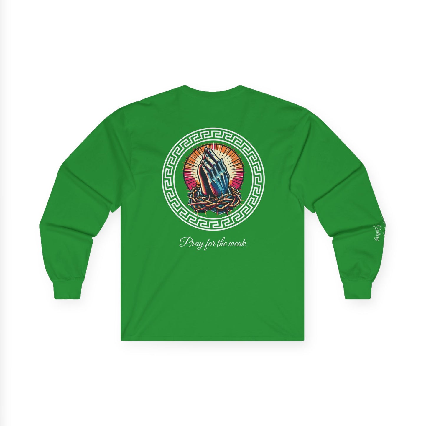 Pray for the weak Long Sleeve Tee