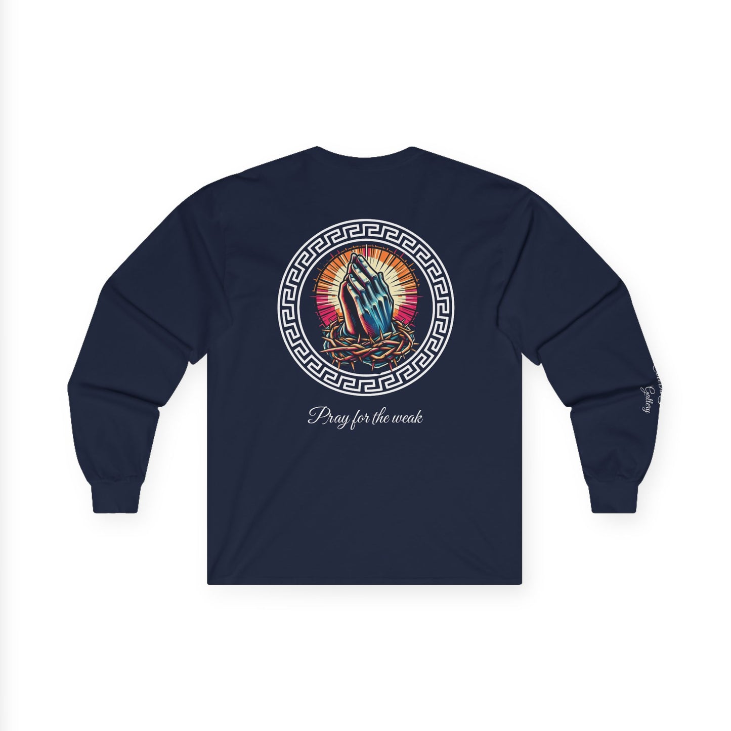 Pray for the weak Long Sleeve Tee